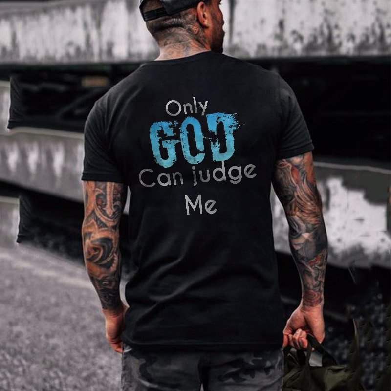 Only God Can Judge Me Letters Printed Men's T-shirt -  UPRANDY