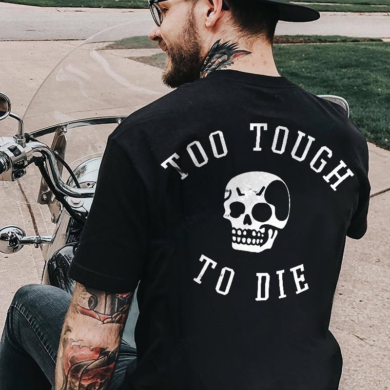 UPRANDY Too Tough To Die ​Printed Casual Men's T-shirt -  UPRANDY