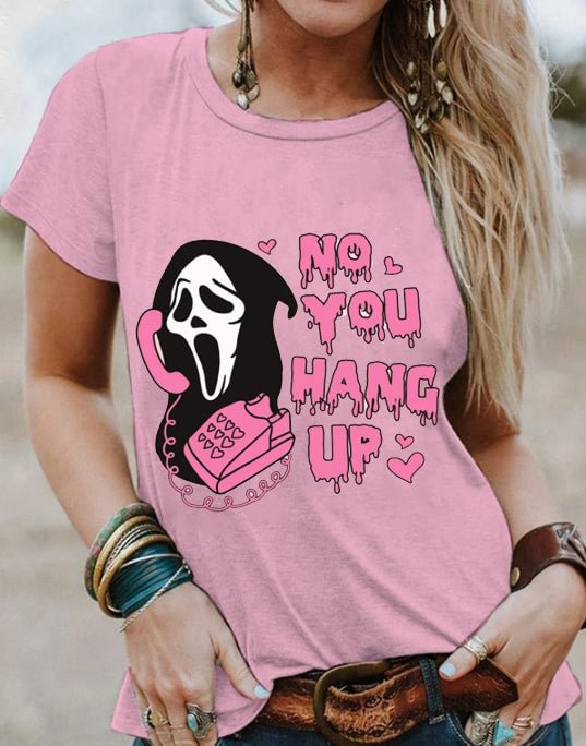 No You Hang Up Funny Halloween T-Shirt