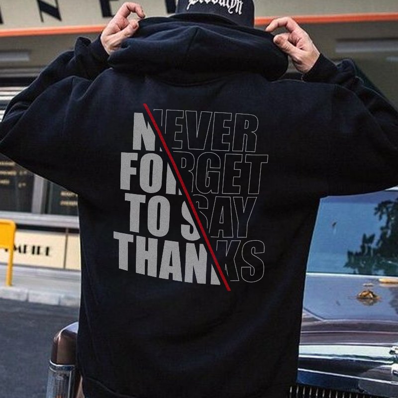 Never  Forget To Say Thanks Printed Men's All-match Hoodie - Krazyskull