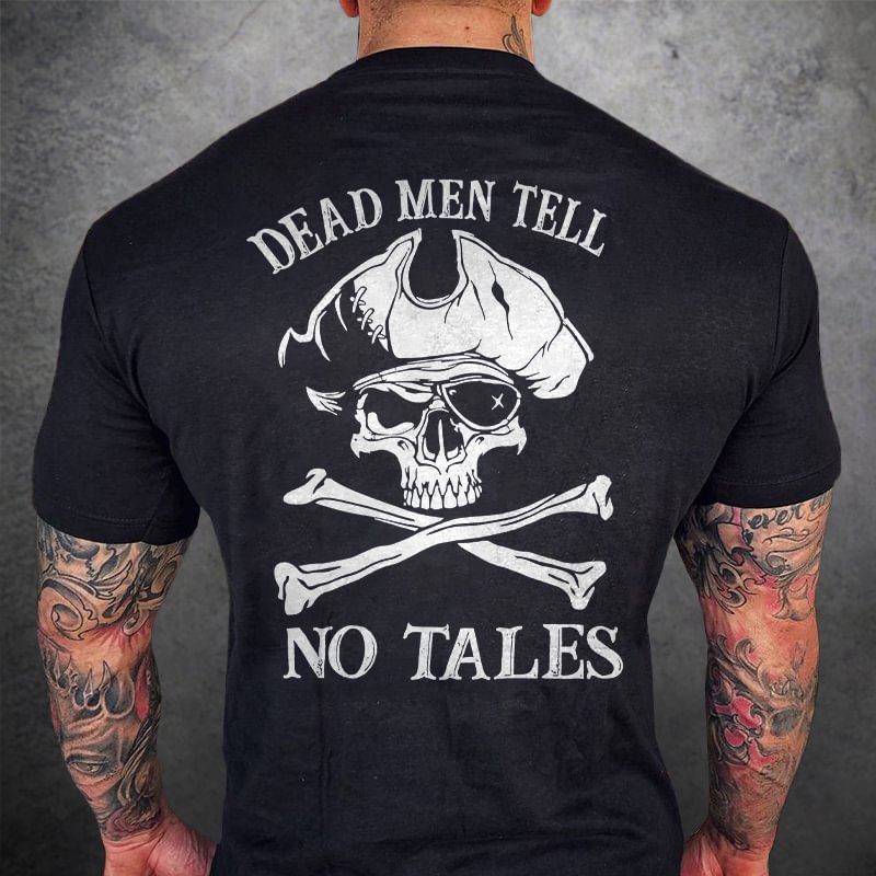 Livereid Dead Men Tell No Tales Skull Print T-shirt - Livereid