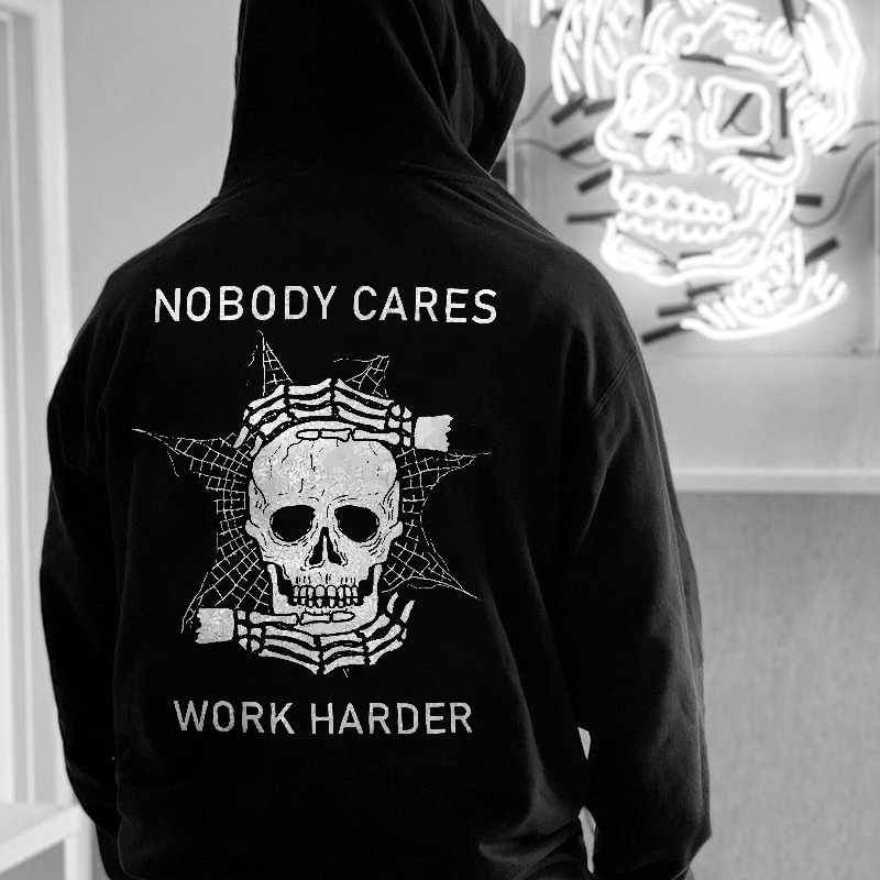 UPRANDY Nobody Cares Work Harder Printed Men's Loose Hoodie -  UPRANDY