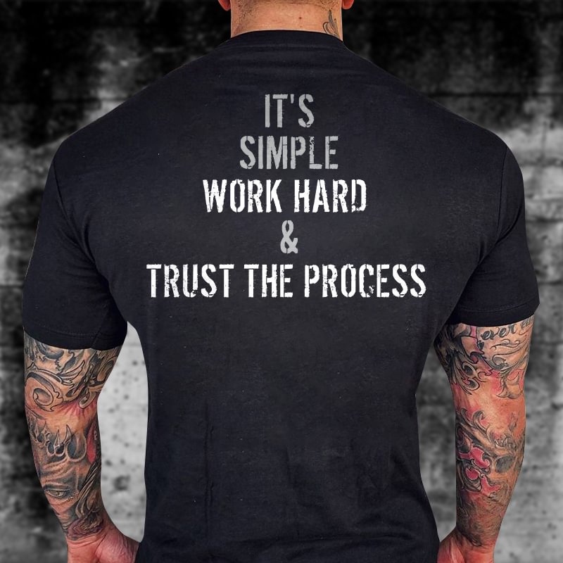 Livereid It's Simple Work Hard & Trust The Process Printed T-shirt - Livereid
