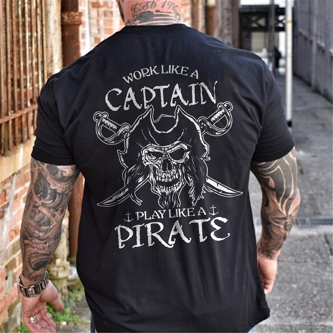 Livereid Work Like A Captain Play Like A Pirete Skull Printed Men's T-shirt - Livereid