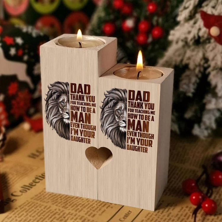 Dad, Thank You for Teaching Me How to be a Man Even Though I'm Your Daughter - Candle Holder