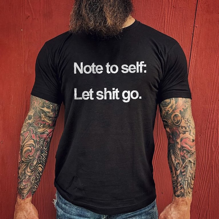 Livereid Note To Self: Let Shit Go T-shirt - Livereid