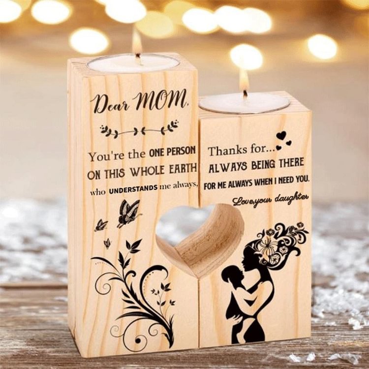 Daughter to Mom - You’re The One Person On This Whole Earth Who Understand Me Always - Candle Holder