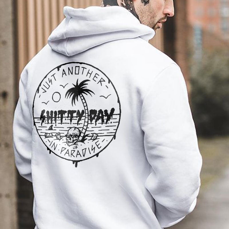 Just Another Shitty Day In Paradise Skull On The Beach Printed Men's Hoodie - Krazyskull