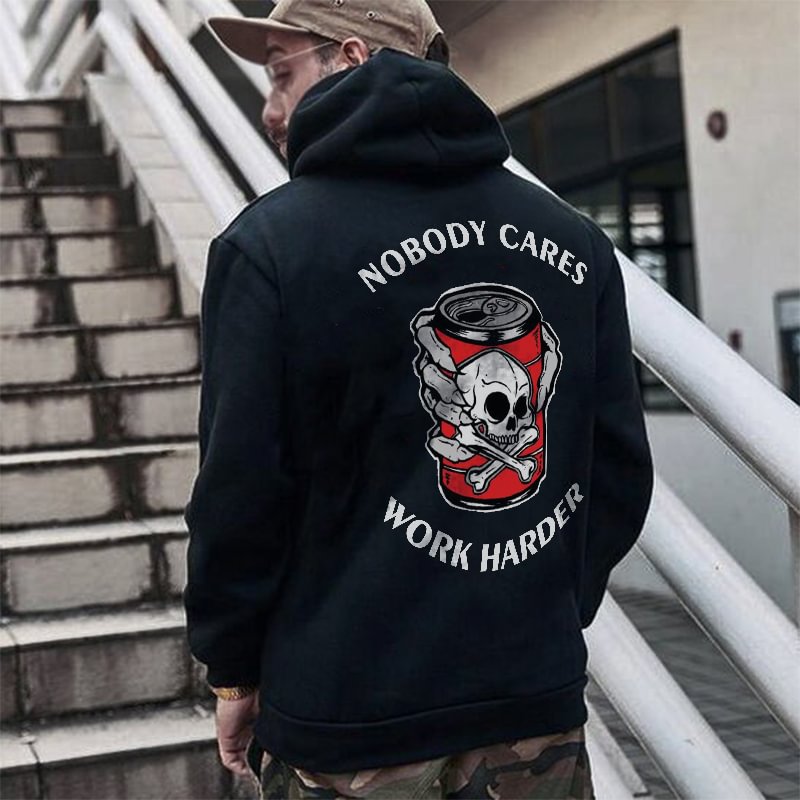 UPRANDY Nobody Cares Work Harder Skull Can Printed Classic Hoodie -  UPRANDY