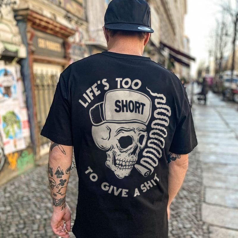 UPRANDY Life's Too Short To Give A Shit Printed Loose Men's T-shirt -  UPRANDY