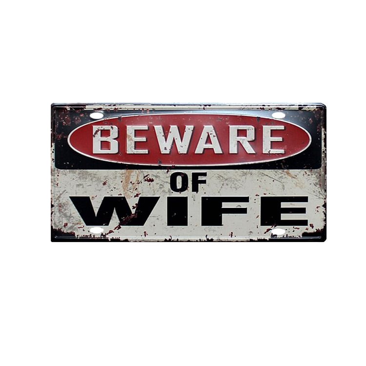 Beware of Wife - Car Plate License - 30x15cm