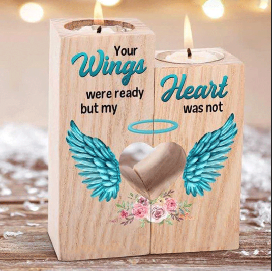 Your Wings Were Ready But My Heart Was Not - Candle Holder