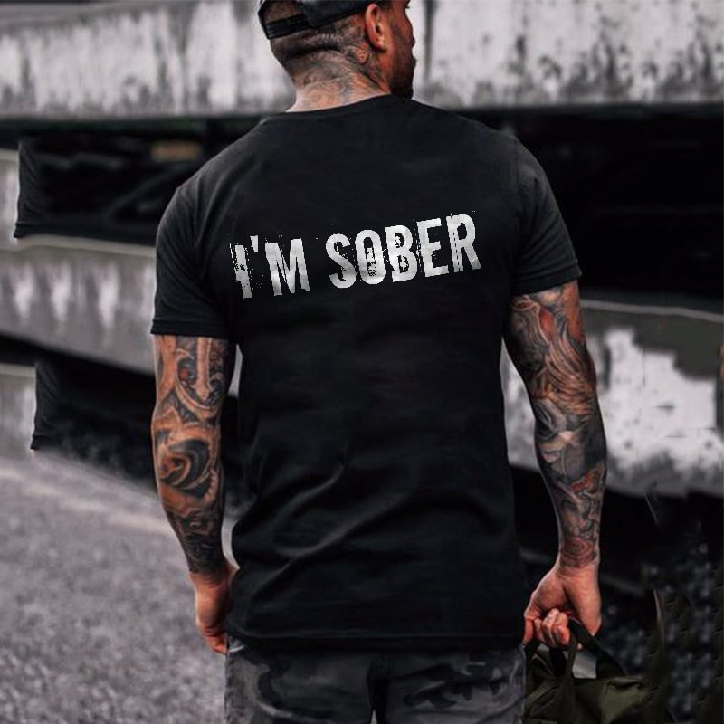 I'm Sober Printed T-shirt -  UPRANDY