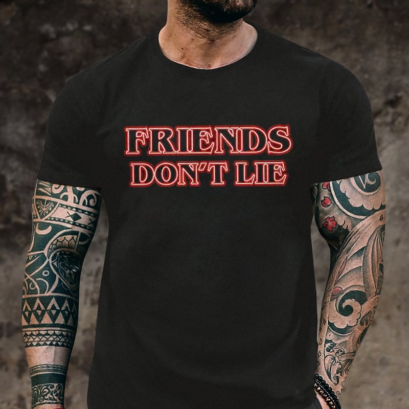 Livereid Friends Don't Lie Printed Casual T-shirt - Livereid