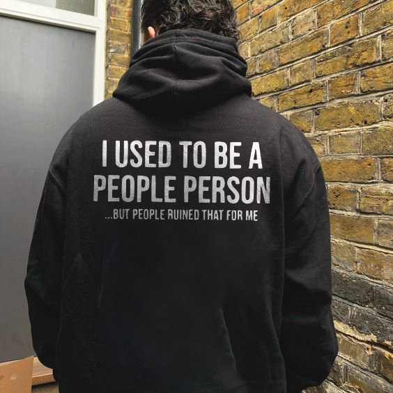 Cloeinc I Used To Be A People Person ...But People Ruined That For Me Hoodie - Cloeinc