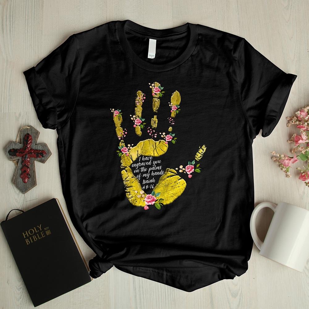 I have engraved you hands graphic tees