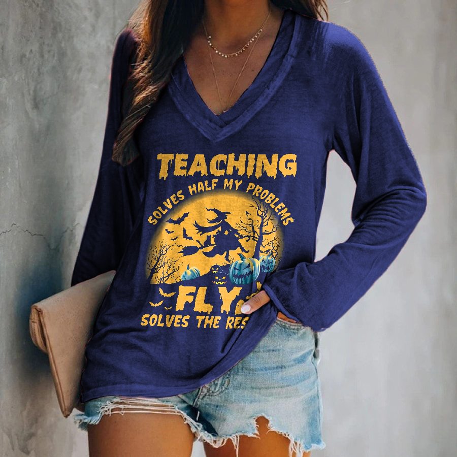 Teaching Solves Half My Problems Fly Solves The Rest Printed Women's T-shirt