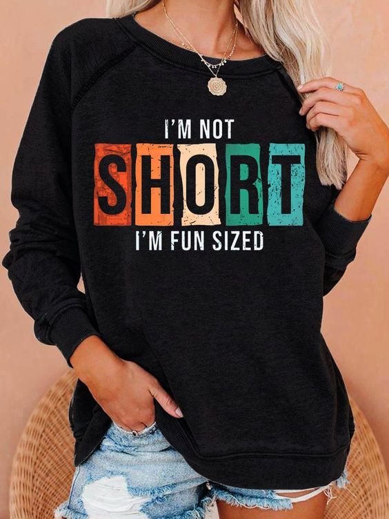 I'm Not Short I'm Fun Sized Printed Casual Hoodie