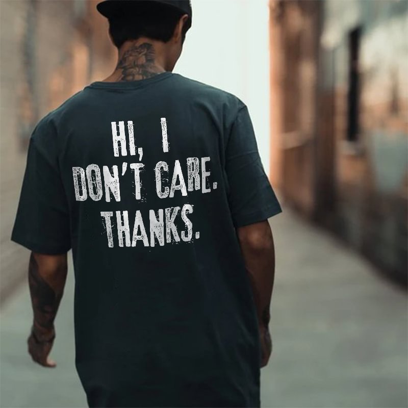 Hi, I Don't Care. Thanks Black T-shirt - Cloeinc
