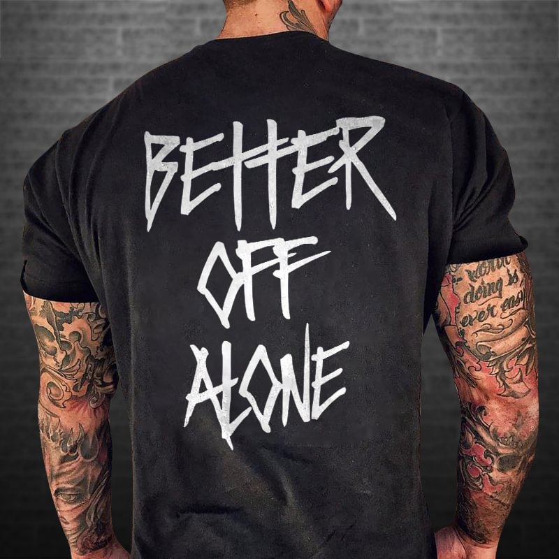 Livereid Better Off Alone Printed T-shirt - Livereid